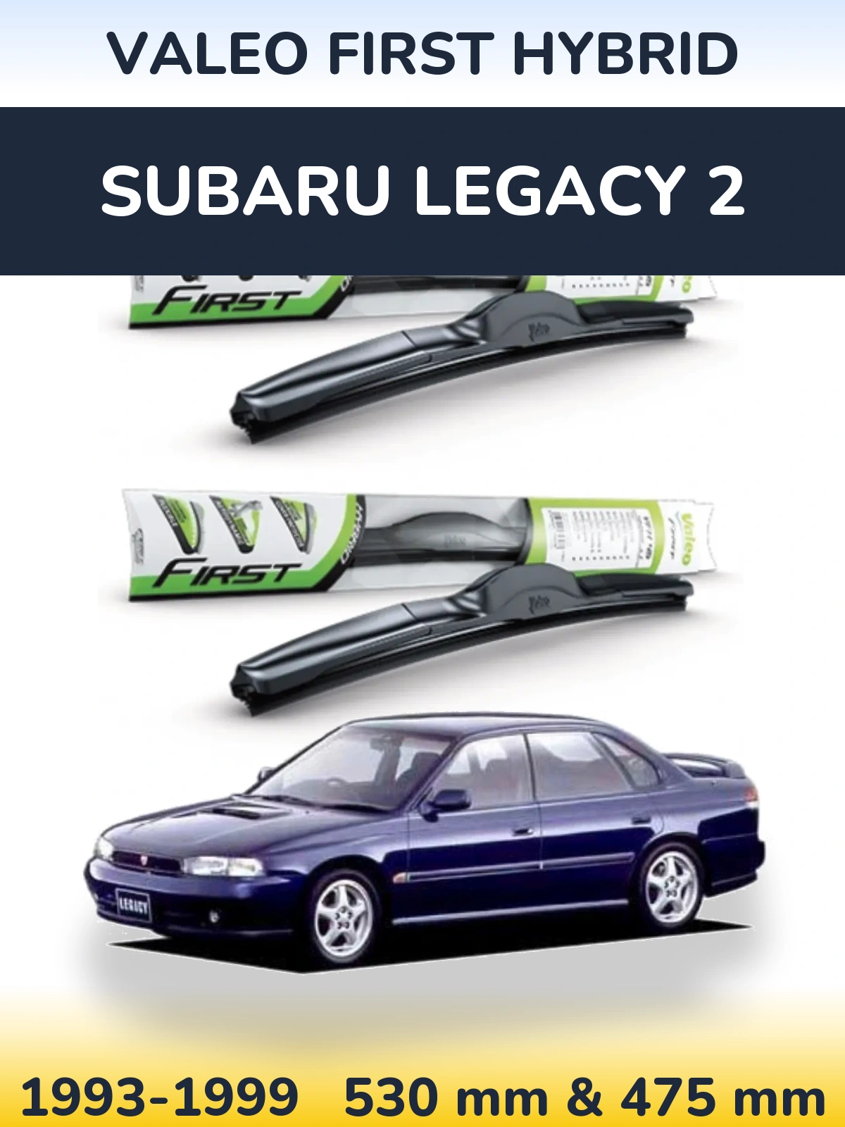 Ștergătoare Valeo First Hybrid pentru Subaru Legacy 2