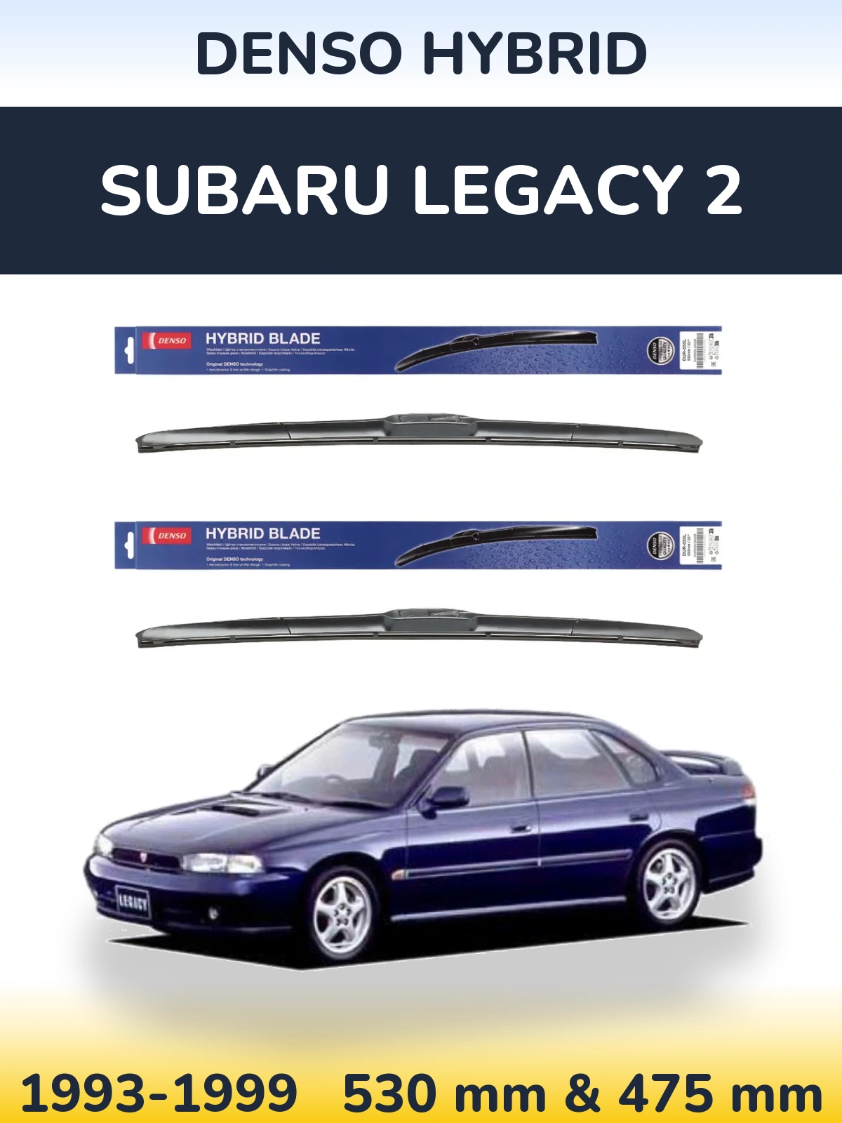 Ștergătoare Denso Hybrid pentru Subaru Legacy 2