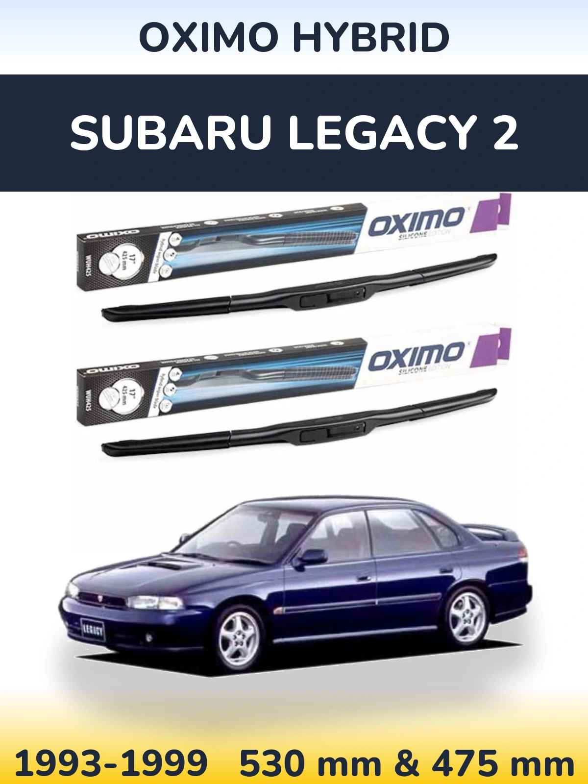 Ștergătoare Oximo Hybrid pentru Subaru Legacy 2
