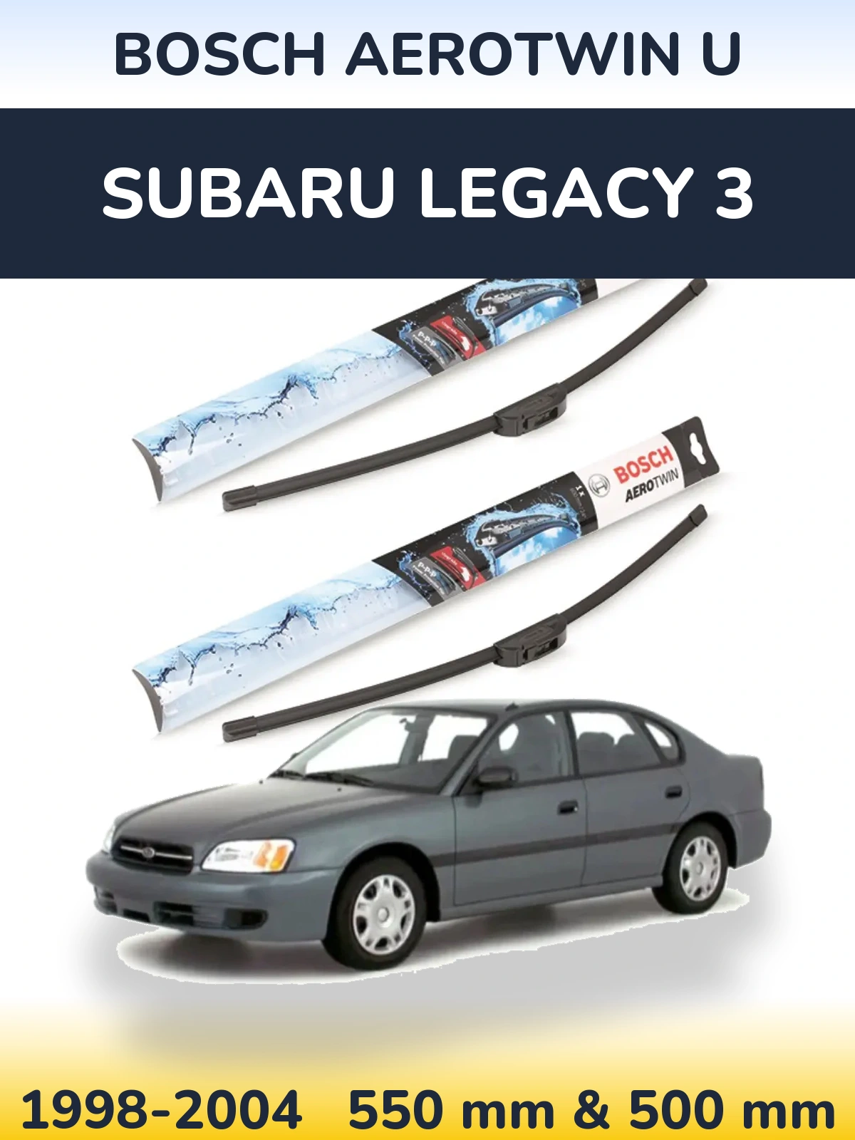 Ștergătoare BOSCH AeroTwin U pentru Subaru Legacy 3