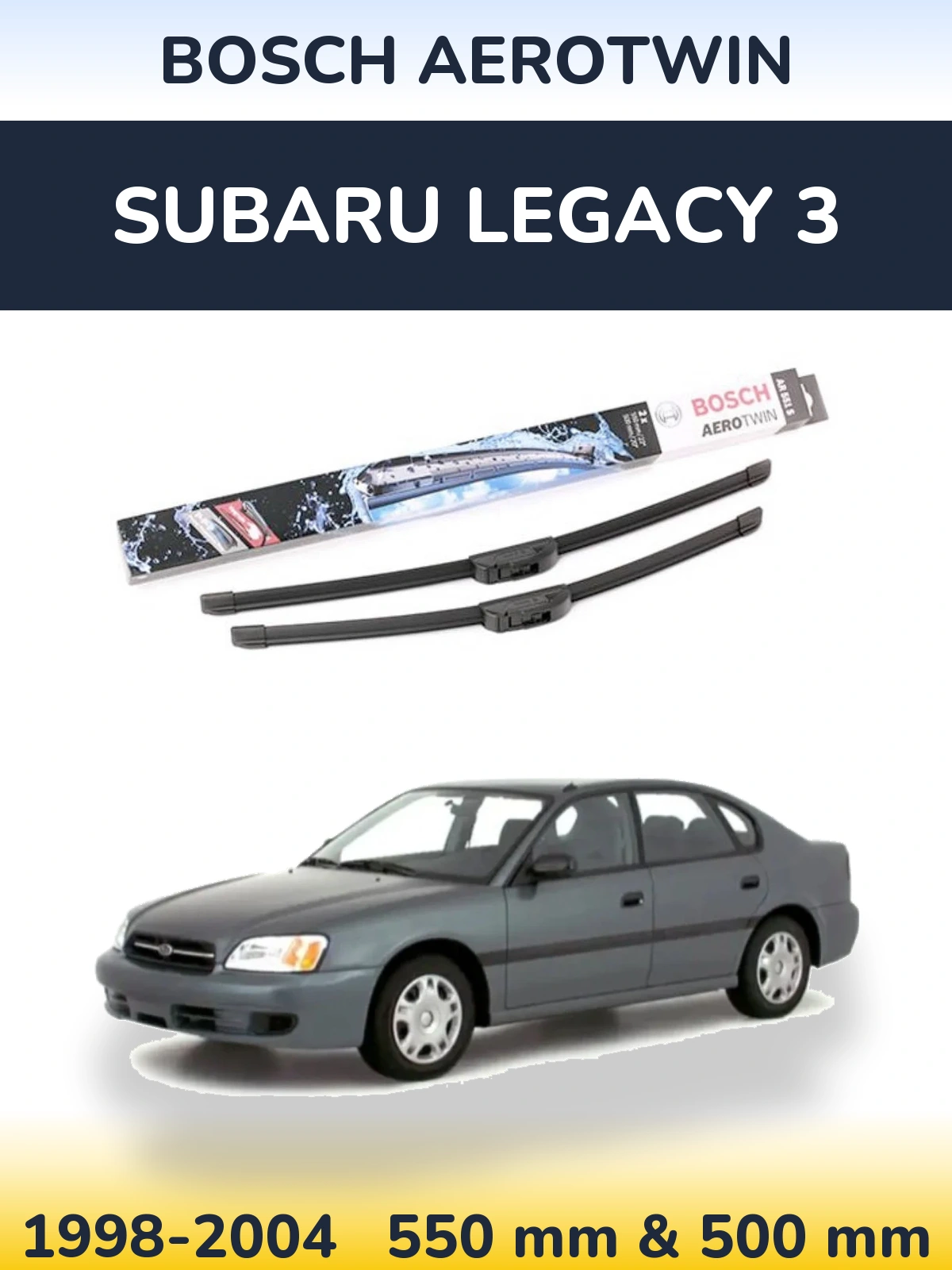 Ștergătoare BOSCH AeroTwin pentru Subaru Legacy 3