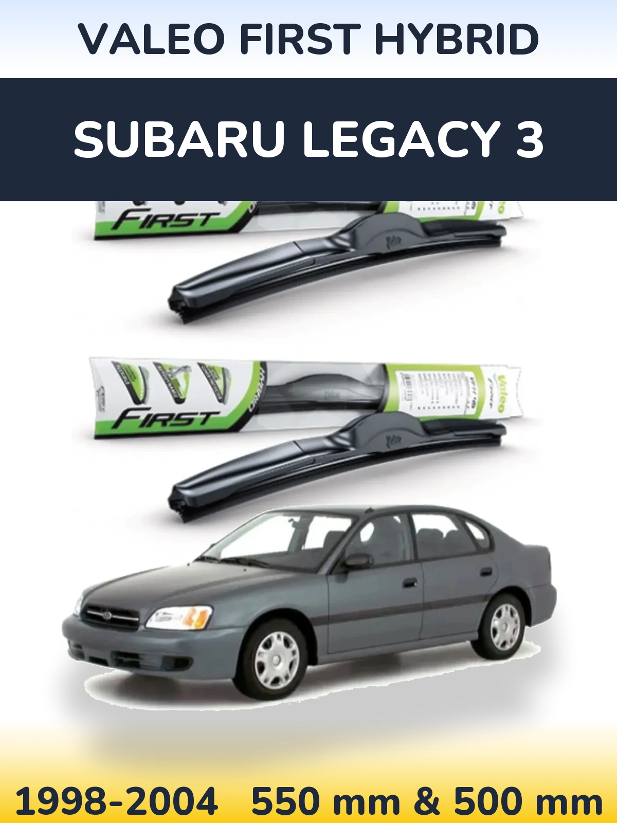Ștergătoare Valeo First Hybrid pentru Subaru Legacy 3