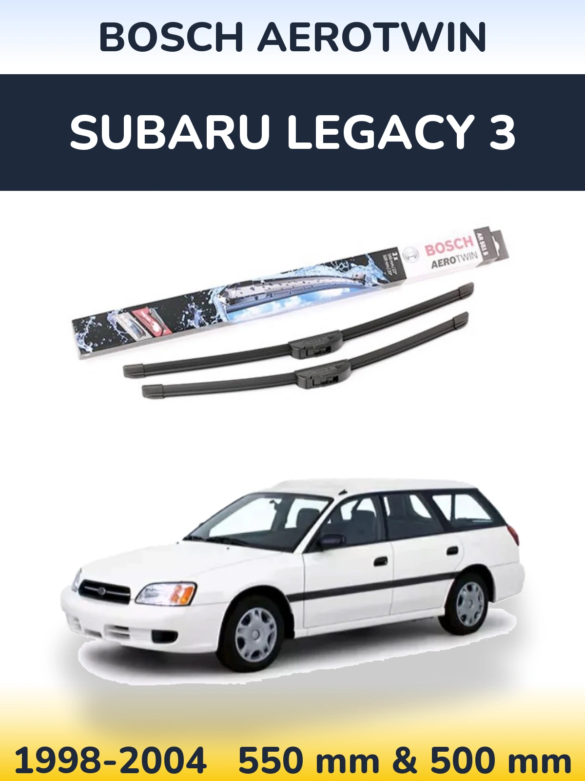 Ștergătoare BOSCH AeroTwin pentru Subaru Legacy 3