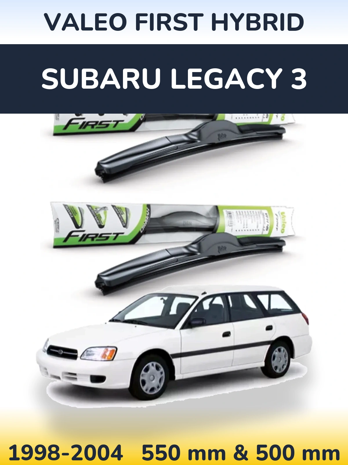 Ștergătoare Valeo First Hybrid pentru Subaru Legacy 3