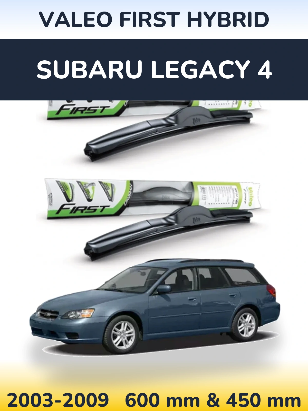 Ștergătoare Valeo First Hybrid pentru Subaru Legacy 4