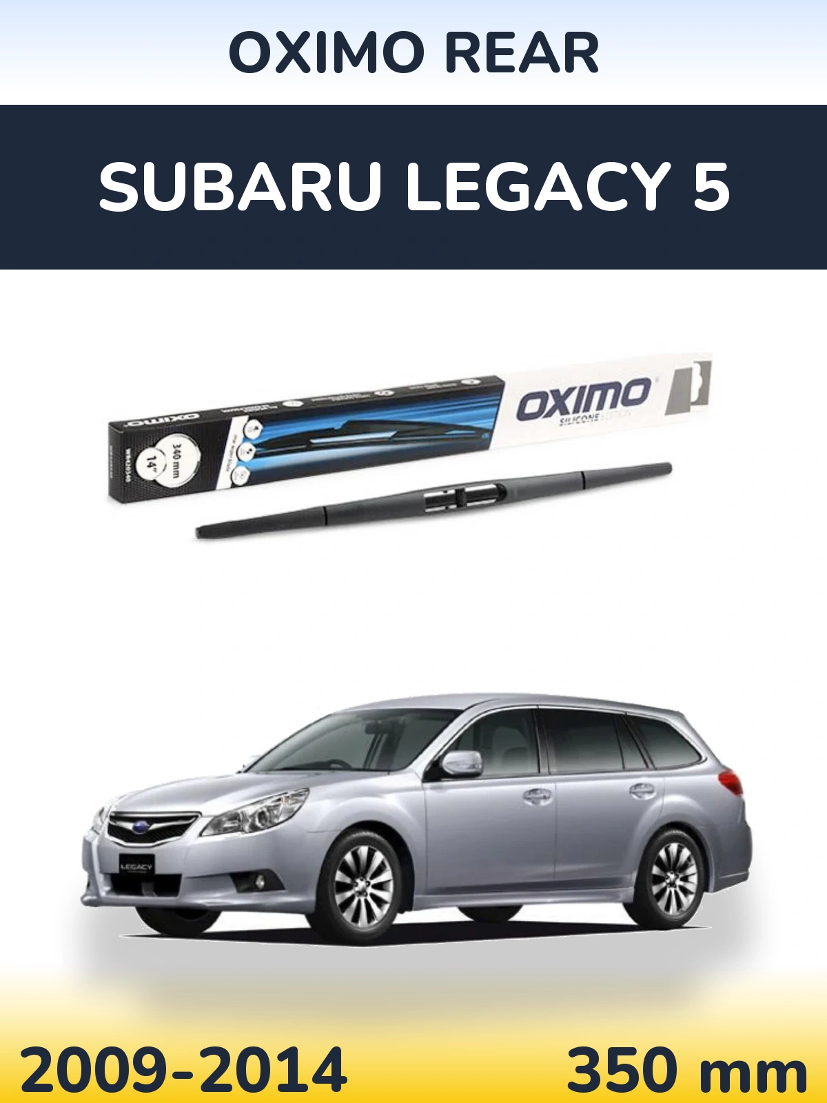 Ștergătoare Oximo Rear pentru Subaru Legacy 5