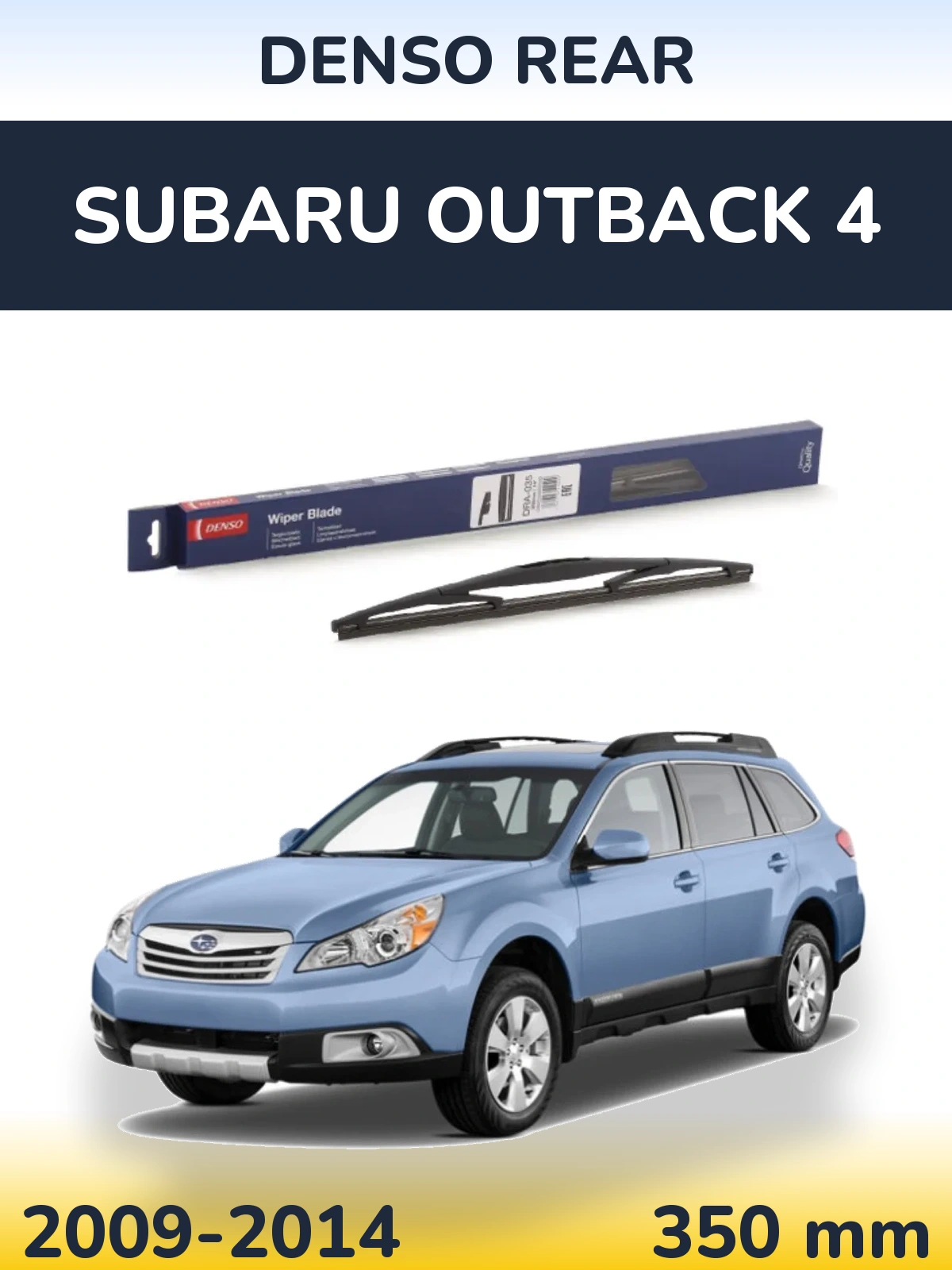 Ștergătoare Denso Rear pentru Subaru Outback 4