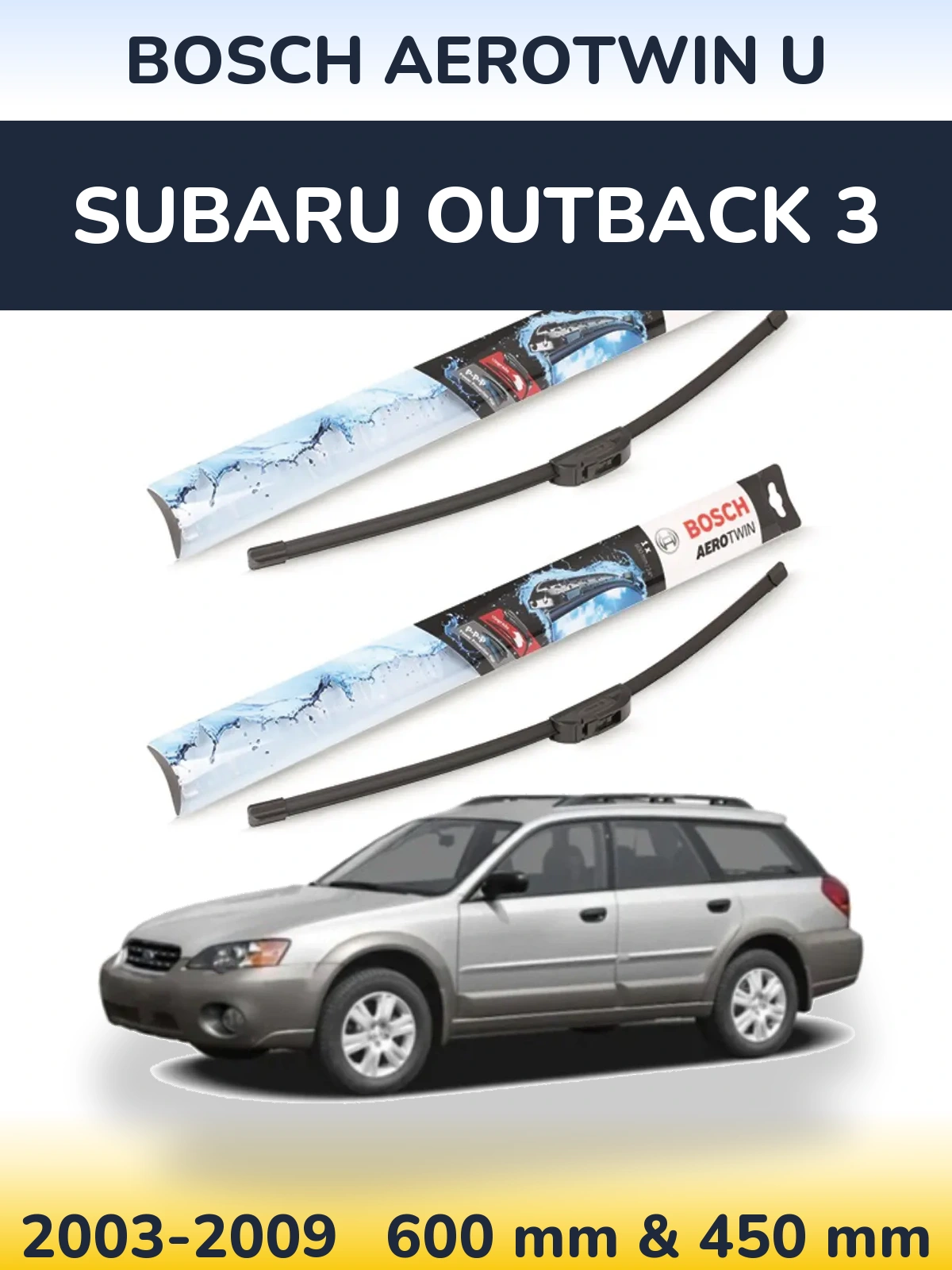 Ștergătoare BOSCH AeroTwin U pentru Subaru Outback 3