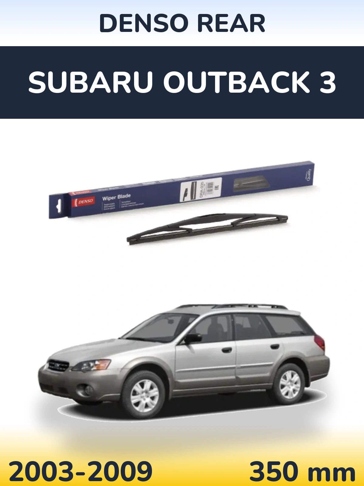 Ștergătoare Denso Rear pentru Subaru Outback 3