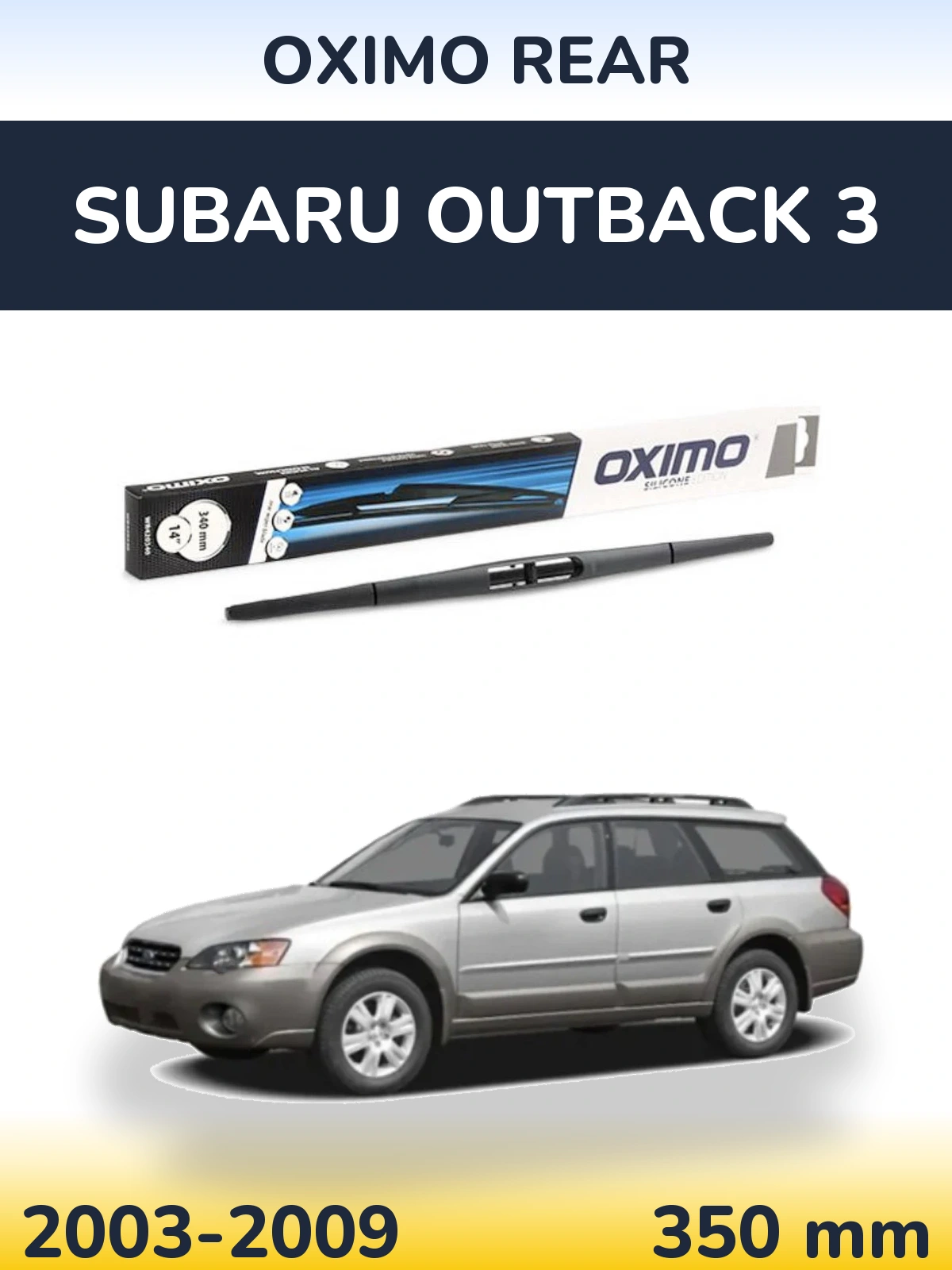 Ștergătoare Oximo Rear pentru Subaru Outback 3