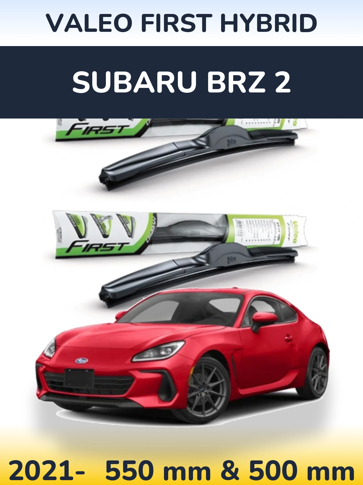 Ștergătoare Valeo First Hybrid pentru Subaru BRZ 2
