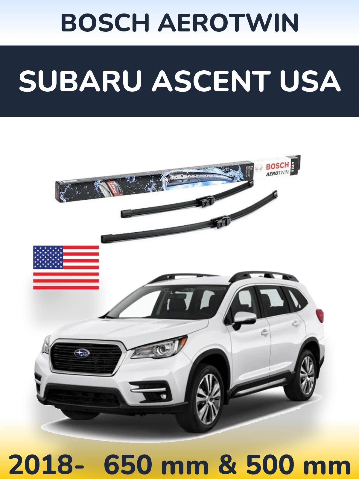 Ștergătoare BOSCH AeroTwin pentru Subaru Ascent USA