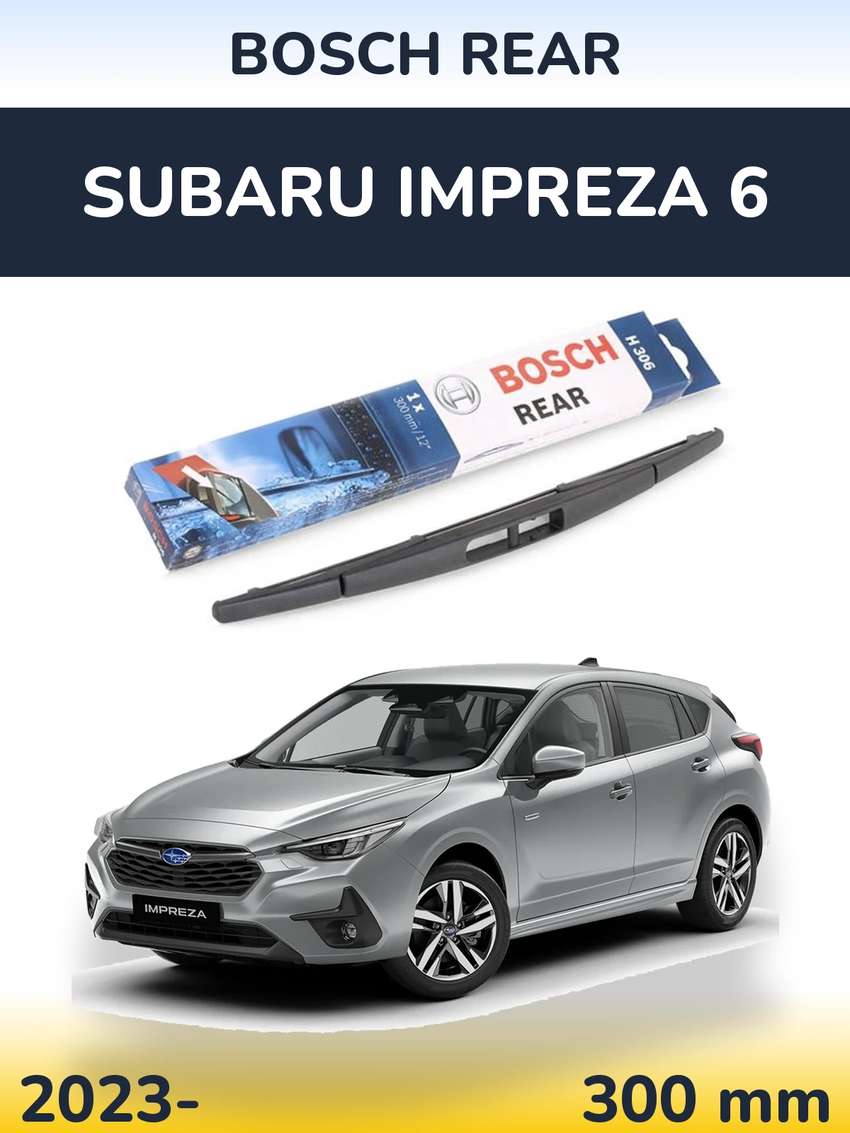 Ștergătoare BOSCH Rear pentru Subaru Impreza 6