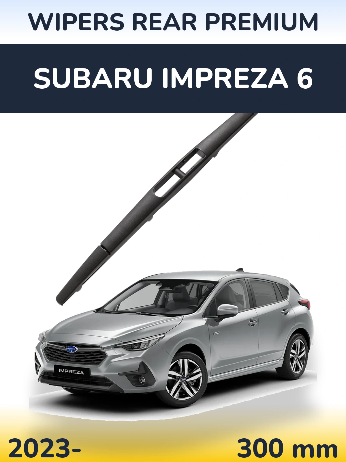 Ștergătoare WIPERS REAR PREMIUM pentru Subaru Impreza 6