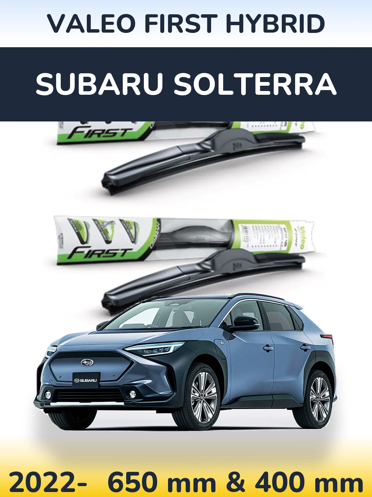 Ștergătoare Valeo First Hybrid pentru Subaru Solterra