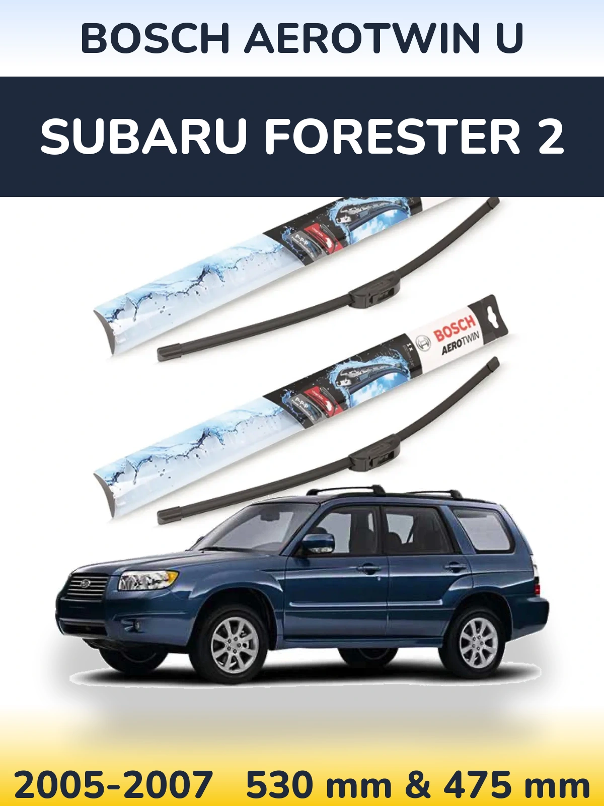 Ștergătoare BOSCH AeroTwin U pentru Subaru Forester 2