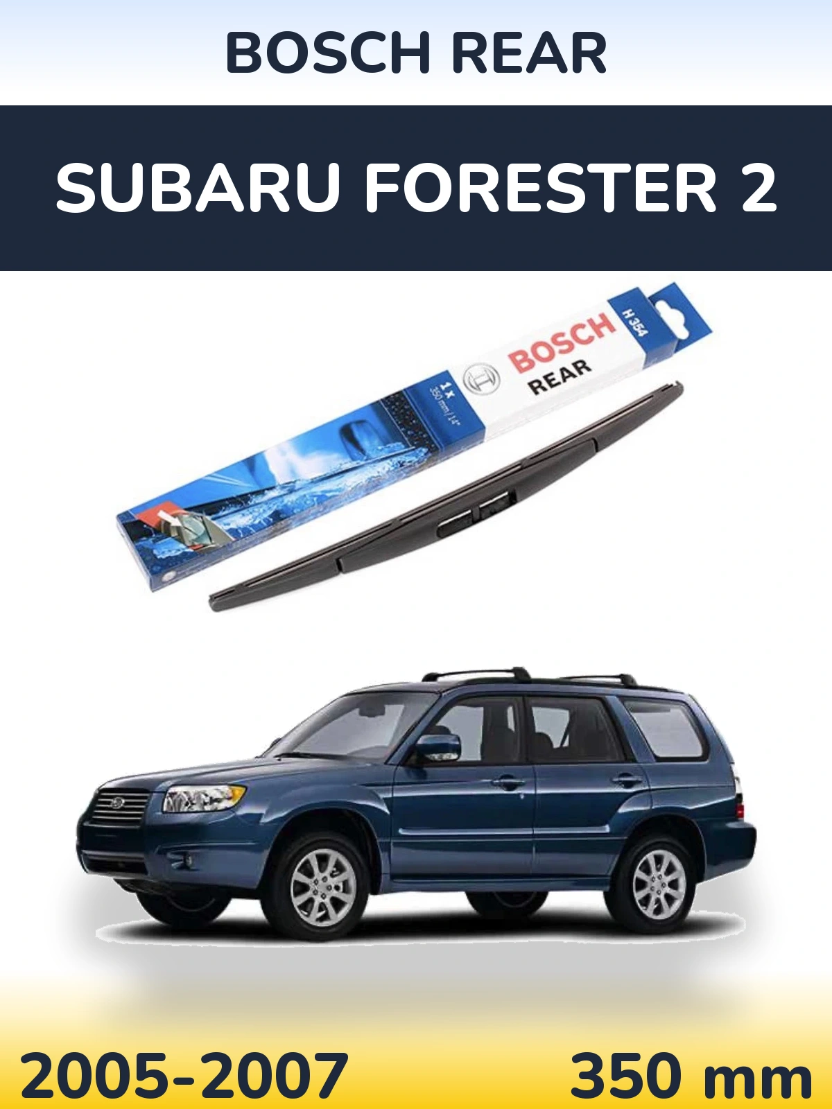 Ștergătoare BOSCH Rear pentru Subaru Forester 2