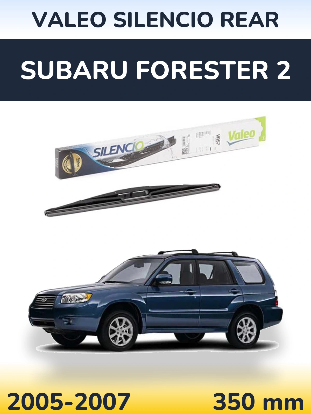 Ștergătoare Valeo Silencio Rear pentru Subaru Forester 2