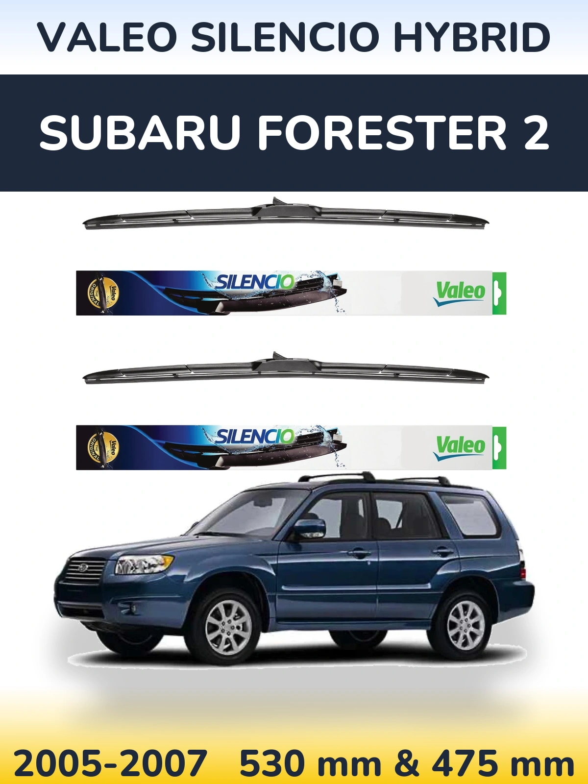 Ștergătoare Valeo Silencio Hybrid pentru Subaru Forester 2