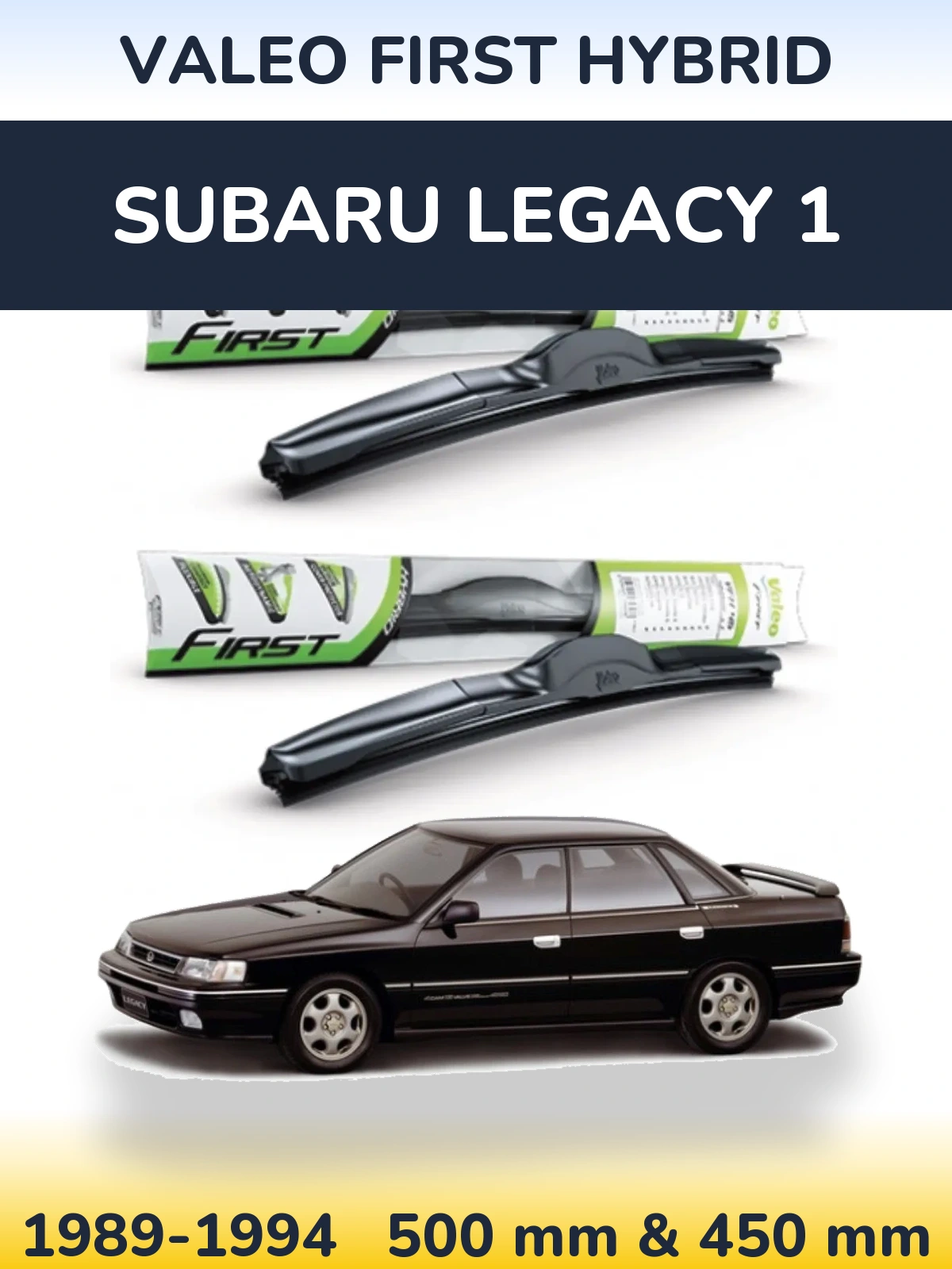 Ștergătoare Valeo First Hybrid pentru Subaru Legacy 1