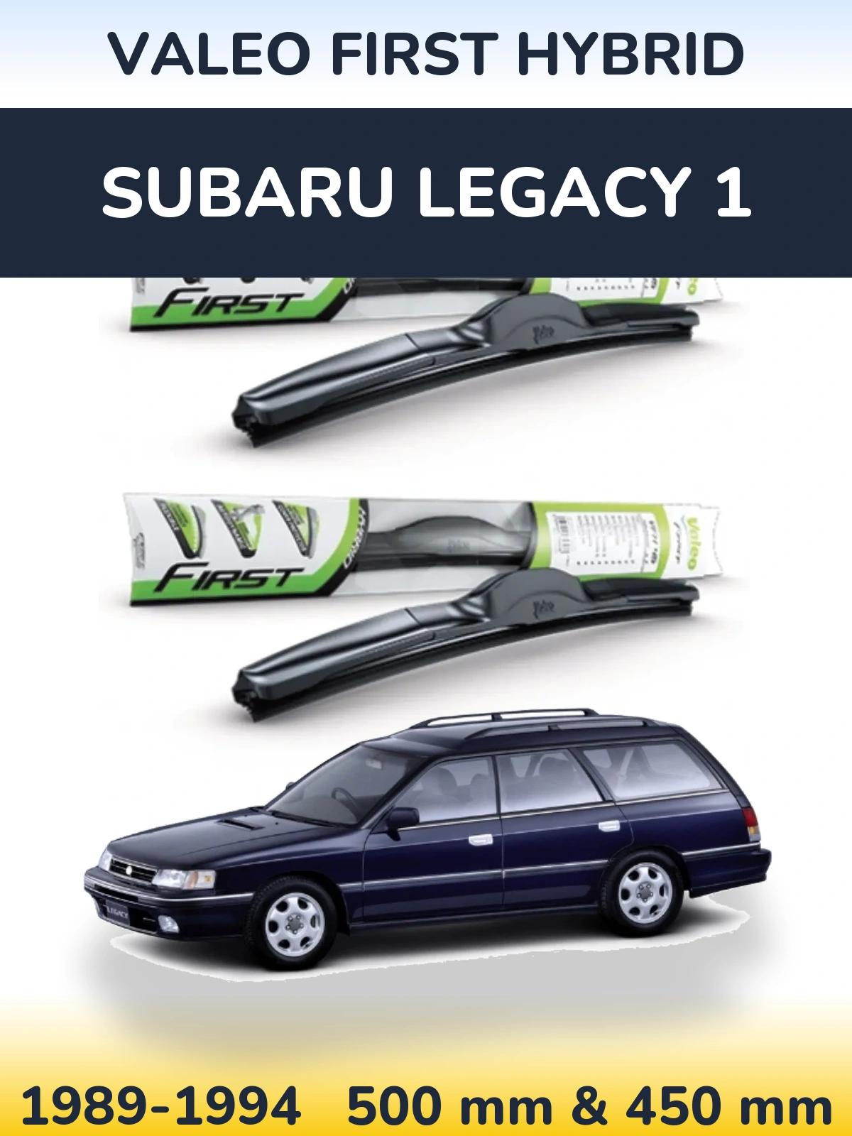 Ștergătoare Valeo First Hybrid pentru Subaru Legacy 1