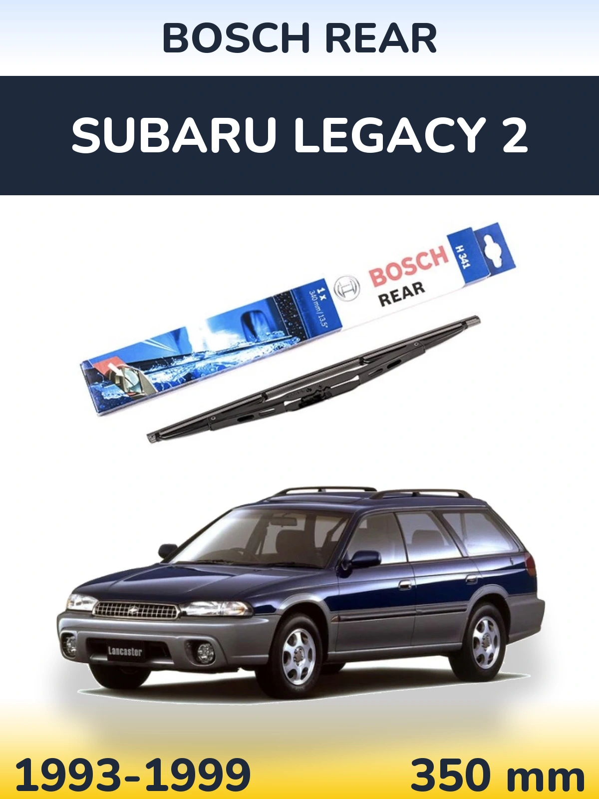Ștergătoare BOSCH Rear pentru Subaru Legacy 2