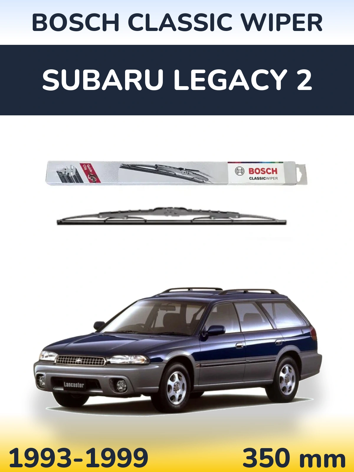 Ștergătoare BOSCH Classic Wiper pentru Subaru Legacy 2