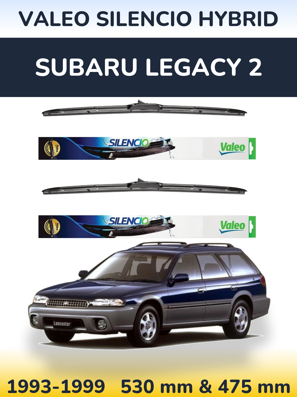 Ștergătoare Valeo Silencio Hybrid pentru Subaru Legacy 2