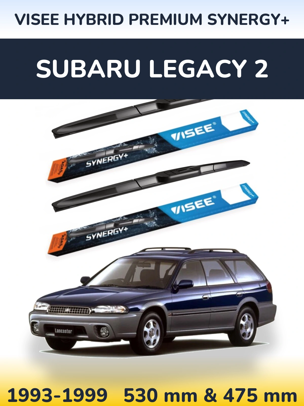 Ștergătoare VISEE HYBRID PREMIUM SYNERGY+ pentru Subaru Legacy 2