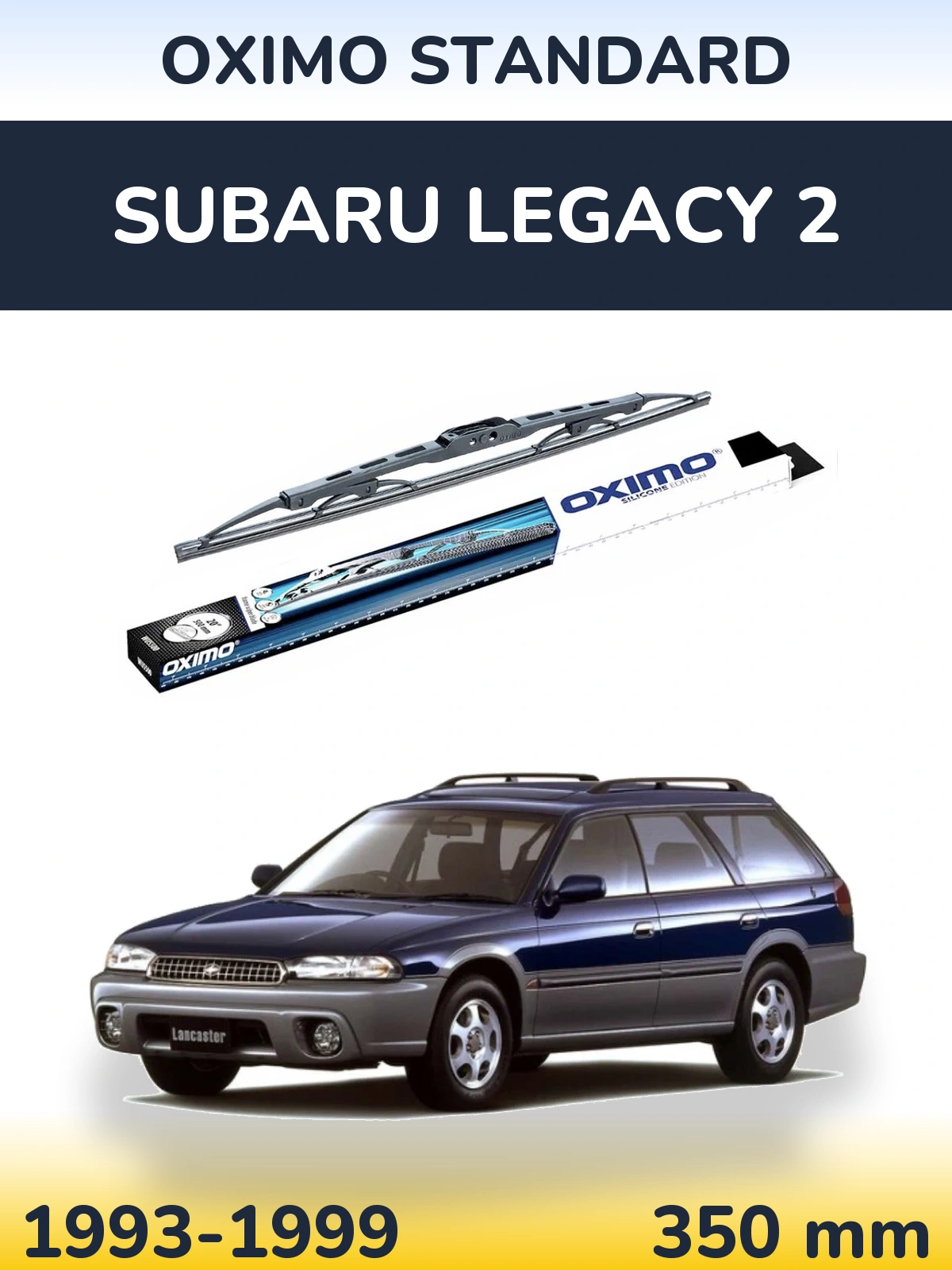 Ștergătoare Oximo Standard pentru Subaru Legacy 2