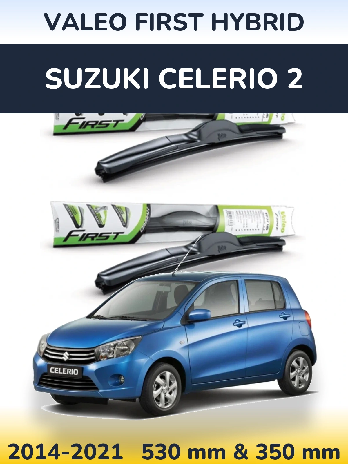 Ștergătoare Valeo First Hybrid pentru Suzuki Celerio 2