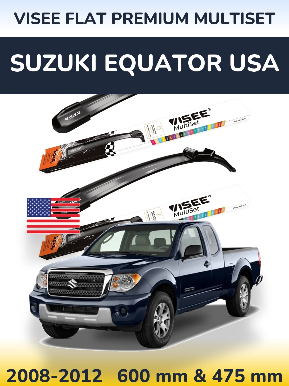 Ștergătoare VISEE FLAT PREMIUM MultiSet pentru Suzuki Equator USA