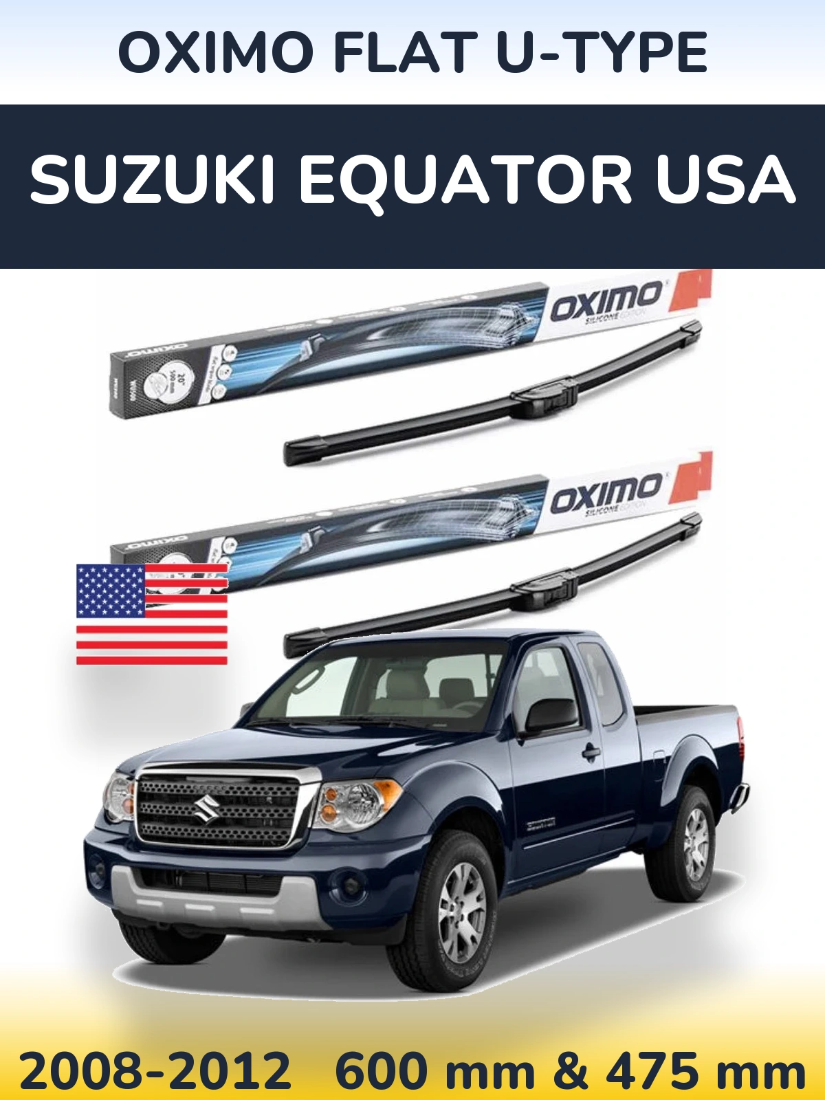 Ștergătoare Oximo Flat U-type pentru Suzuki Equator USA