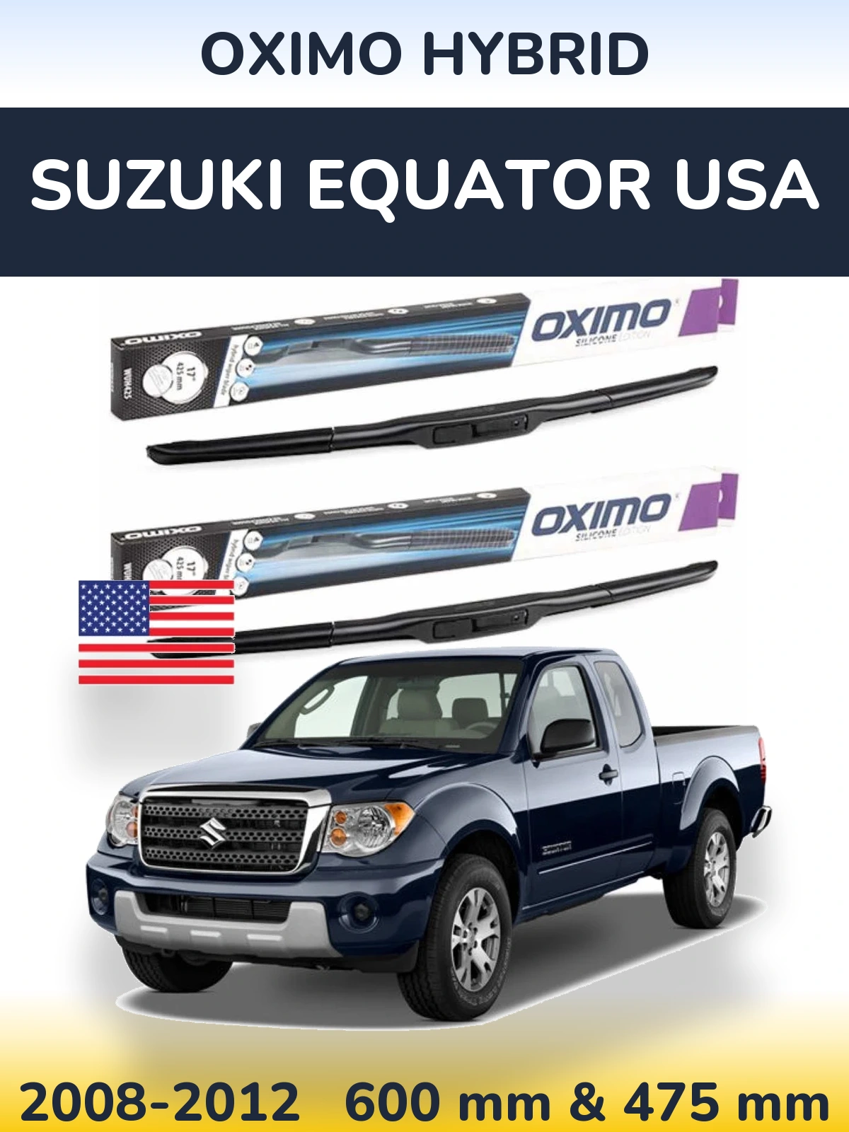 Ștergătoare Oximo Hybrid pentru Suzuki Equator USA