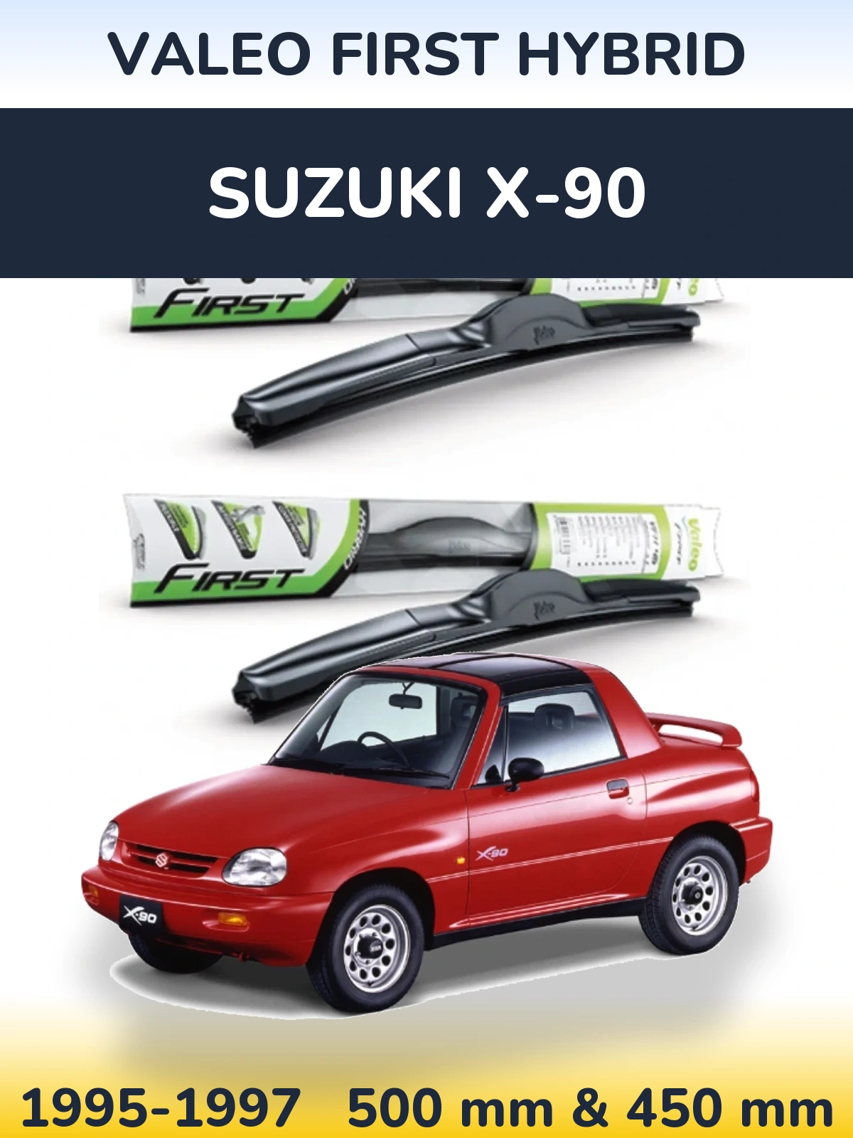 Ștergătoare Valeo First Hybrid pentru Suzuki X-90