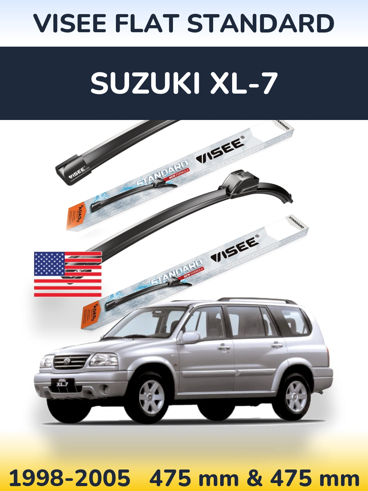 Ștergătoare VISEE FLAT STANDARD pentru Suzuki XL-7