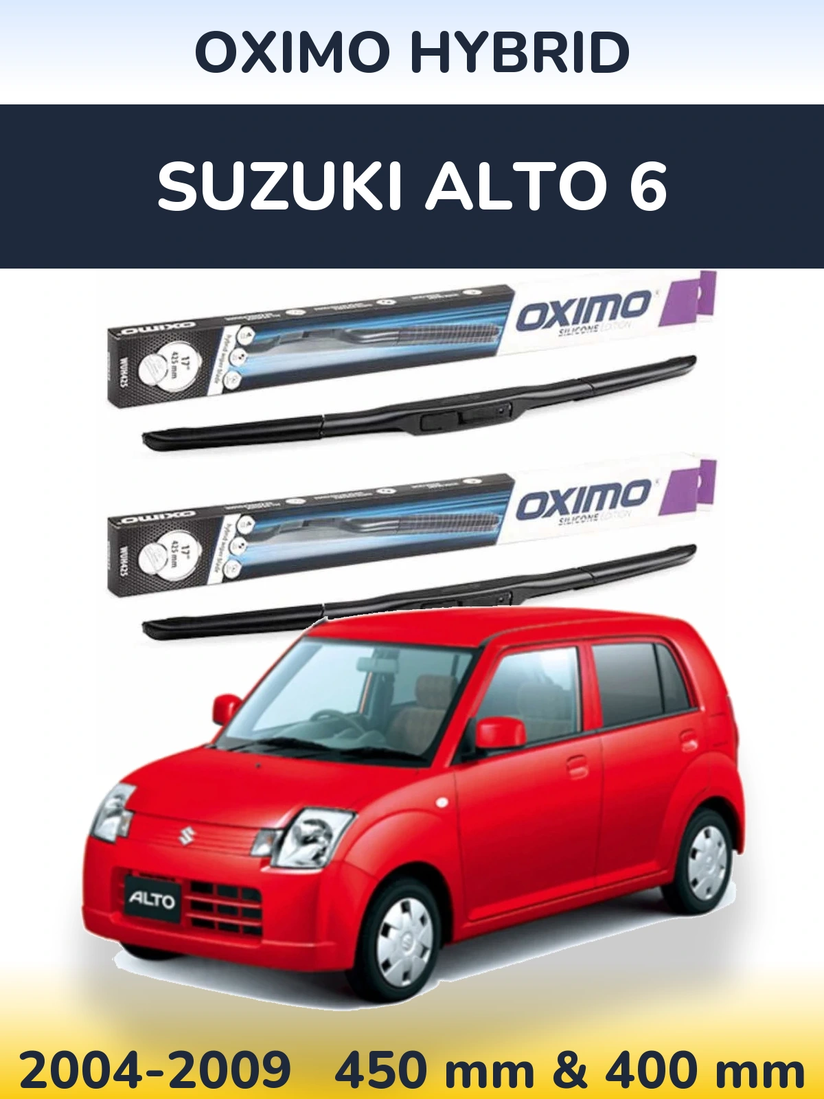 Ștergătoare Oximo Hybrid pentru Suzuki Alto 6