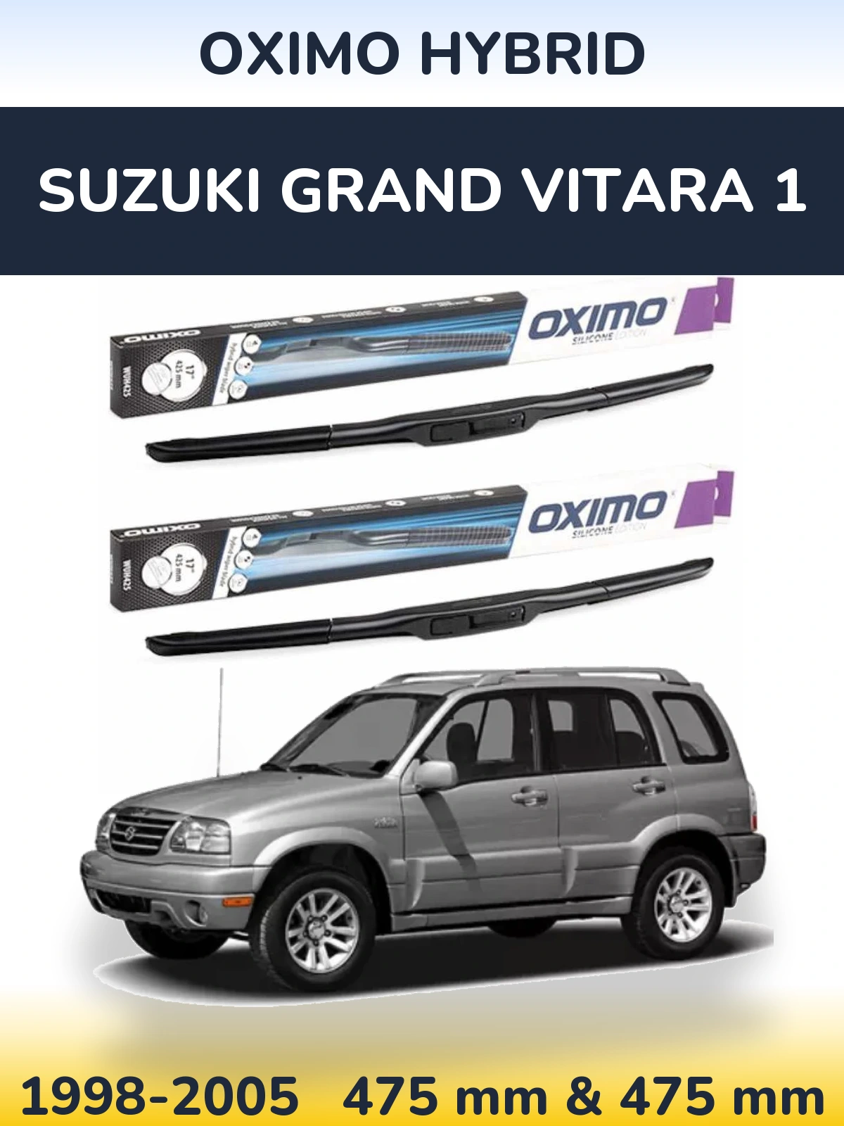 Ștergătoare Oximo Hybrid pentru Suzuki Grand Vitara 1