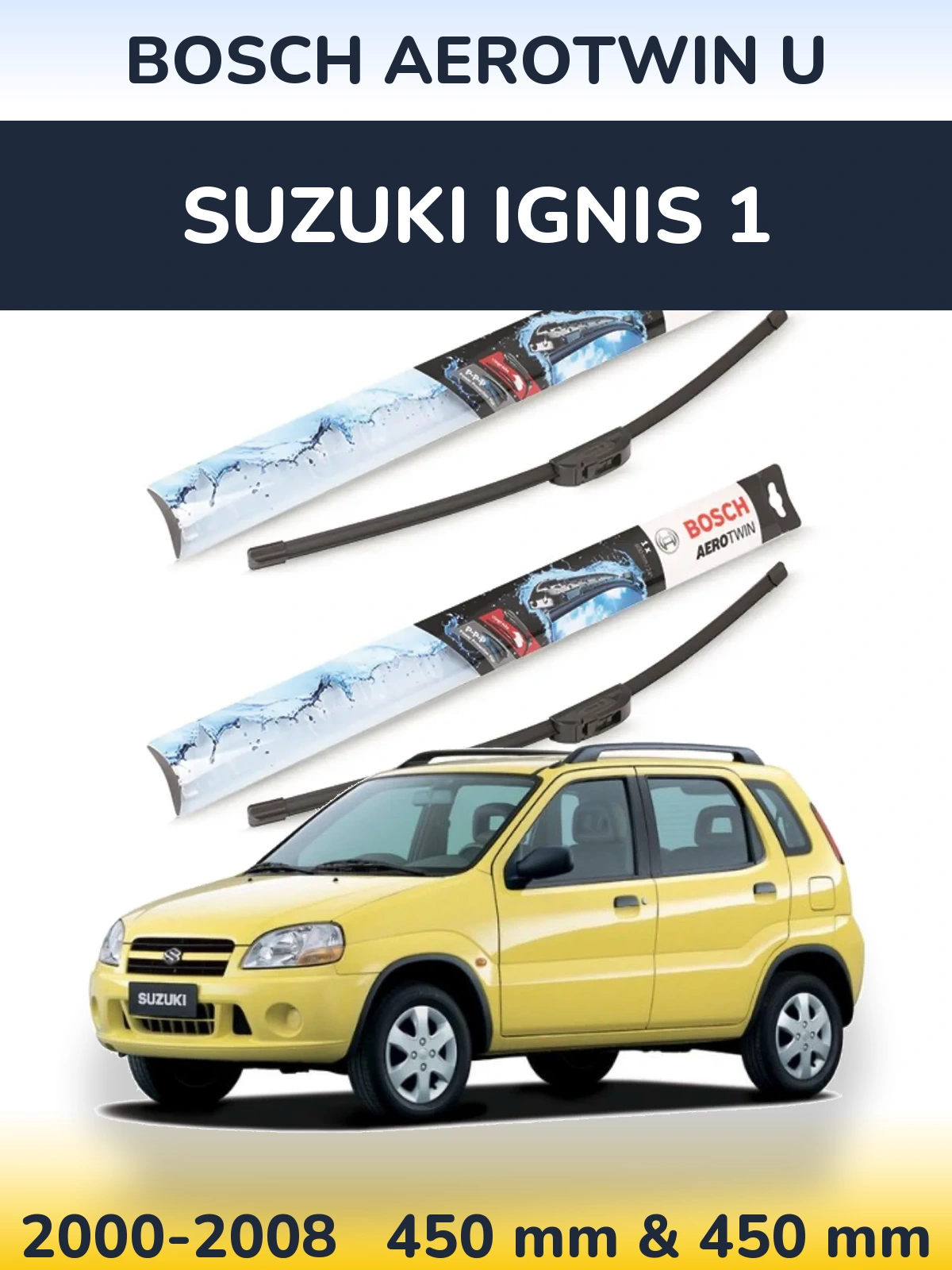 Ștergătoare BOSCH AeroTwin U pentru Suzuki Ignis 1