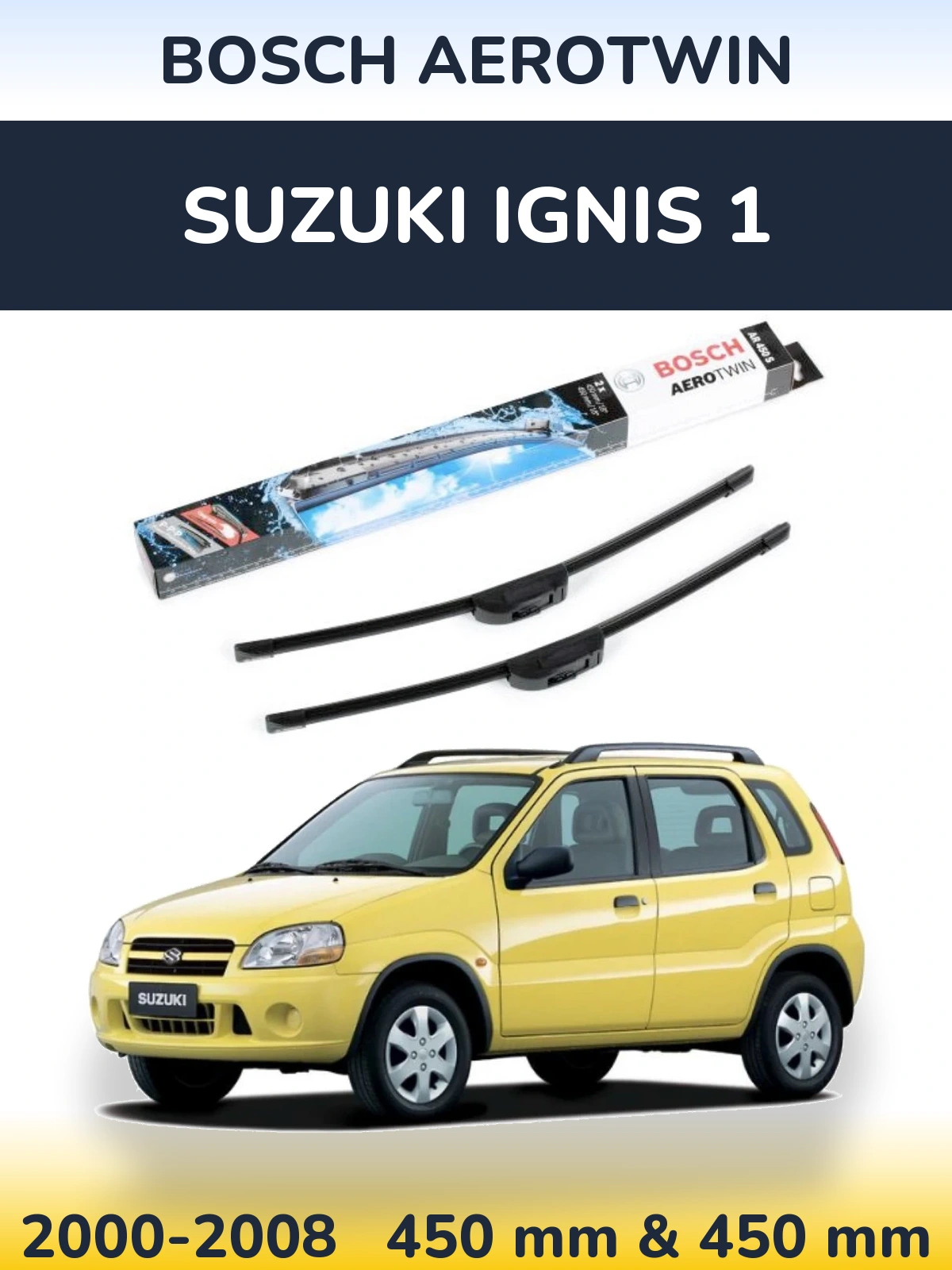 Ștergătoare BOSCH AeroTwin pentru Suzuki Ignis 1