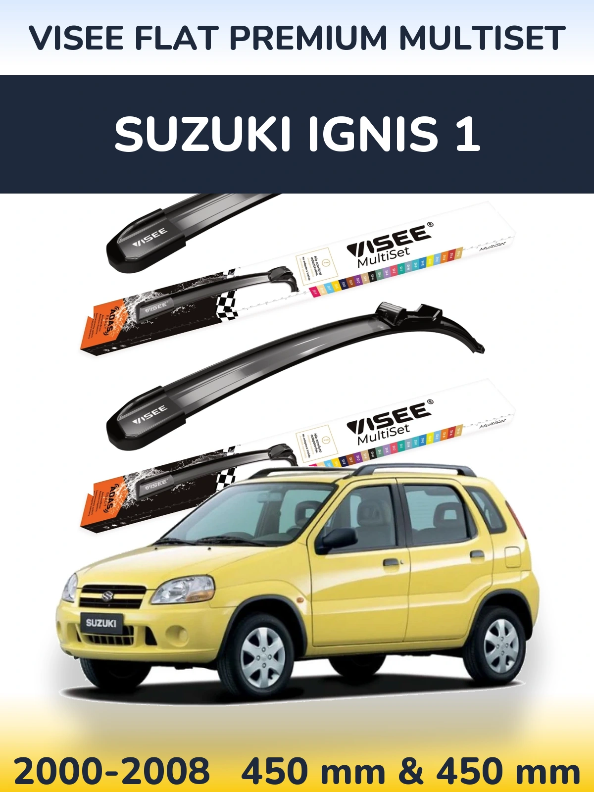 Ștergătoare VISEE FLAT PREMIUM MultiSet pentru Suzuki Ignis 1