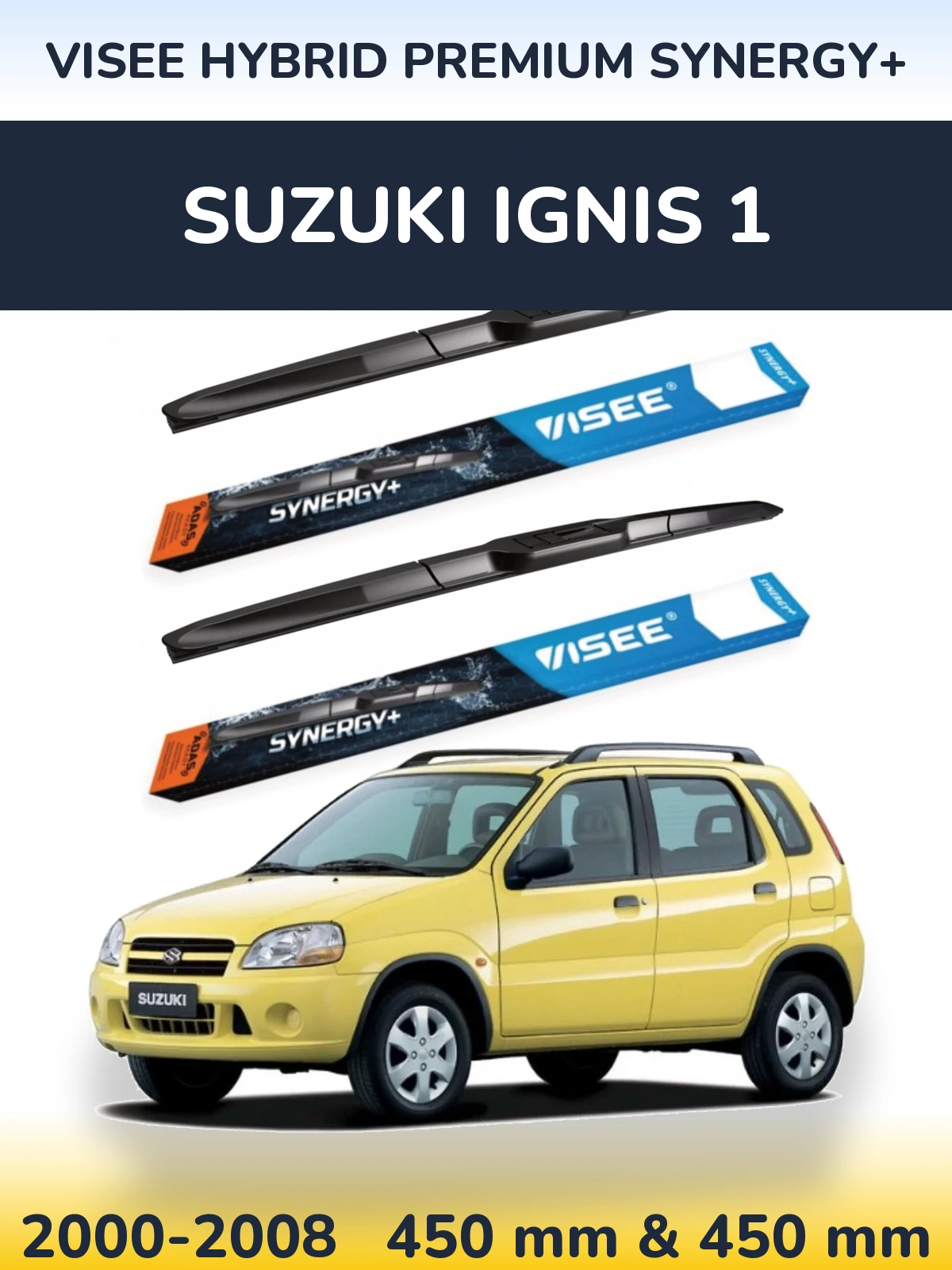 Ștergătoare VISEE HYBRID PREMIUM SYNERGY+ pentru Suzuki Ignis 1