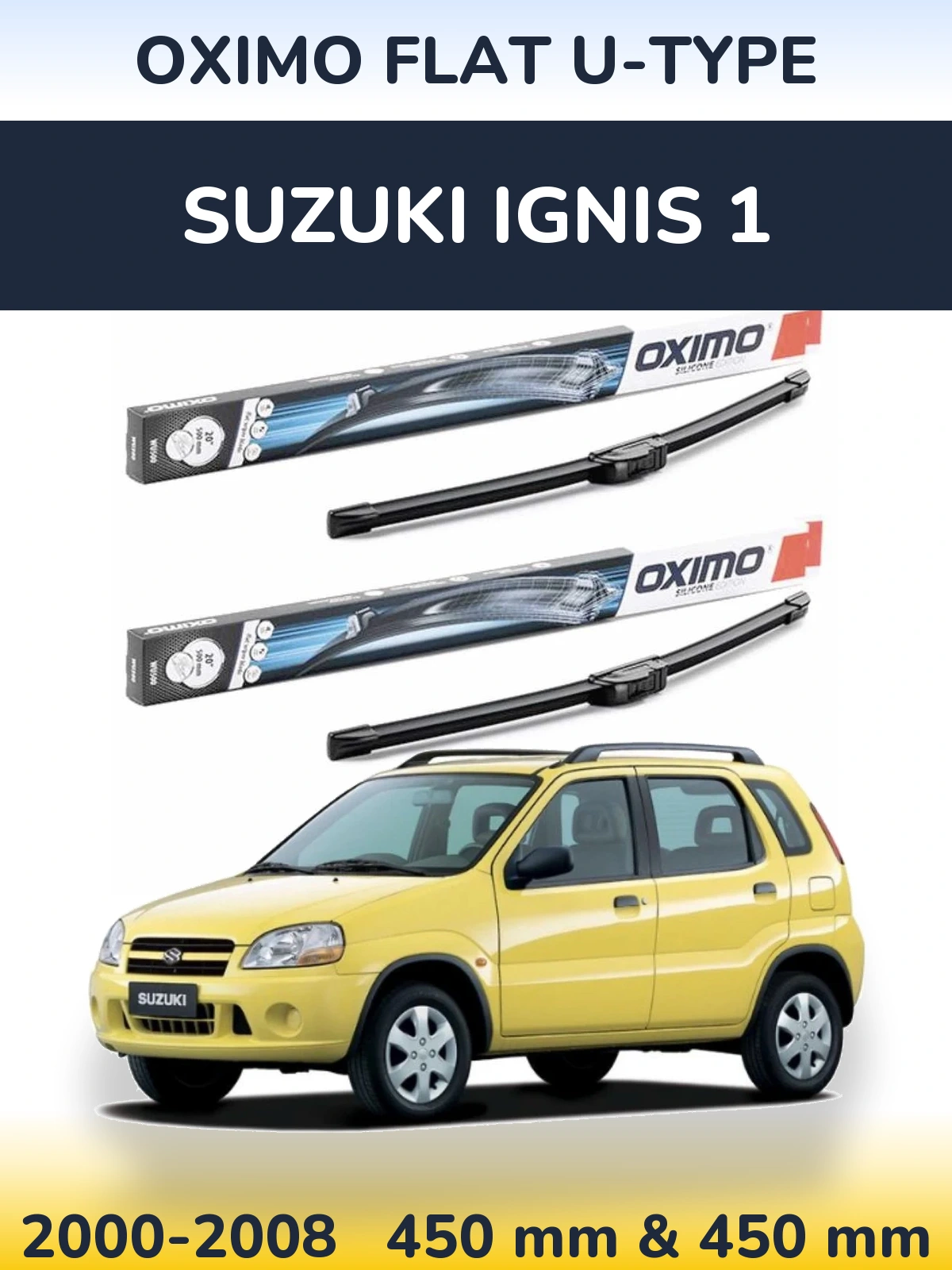 Ștergătoare Oximo Flat U-type pentru Suzuki Ignis 1