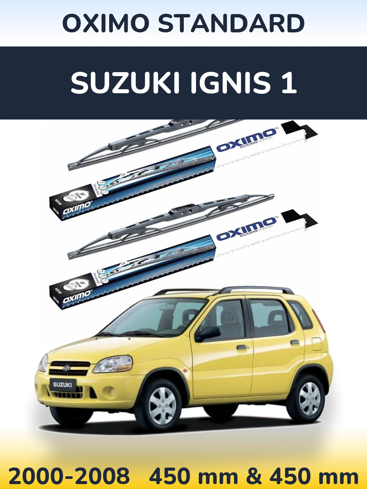 Ștergătoare Oximo Standard pentru Suzuki Ignis 1
