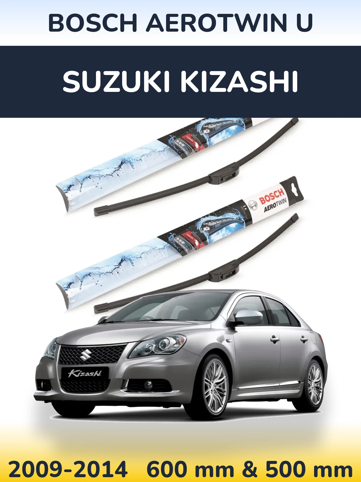 Ștergătoare BOSCH AeroTwin U pentru Suzuki Kizashi