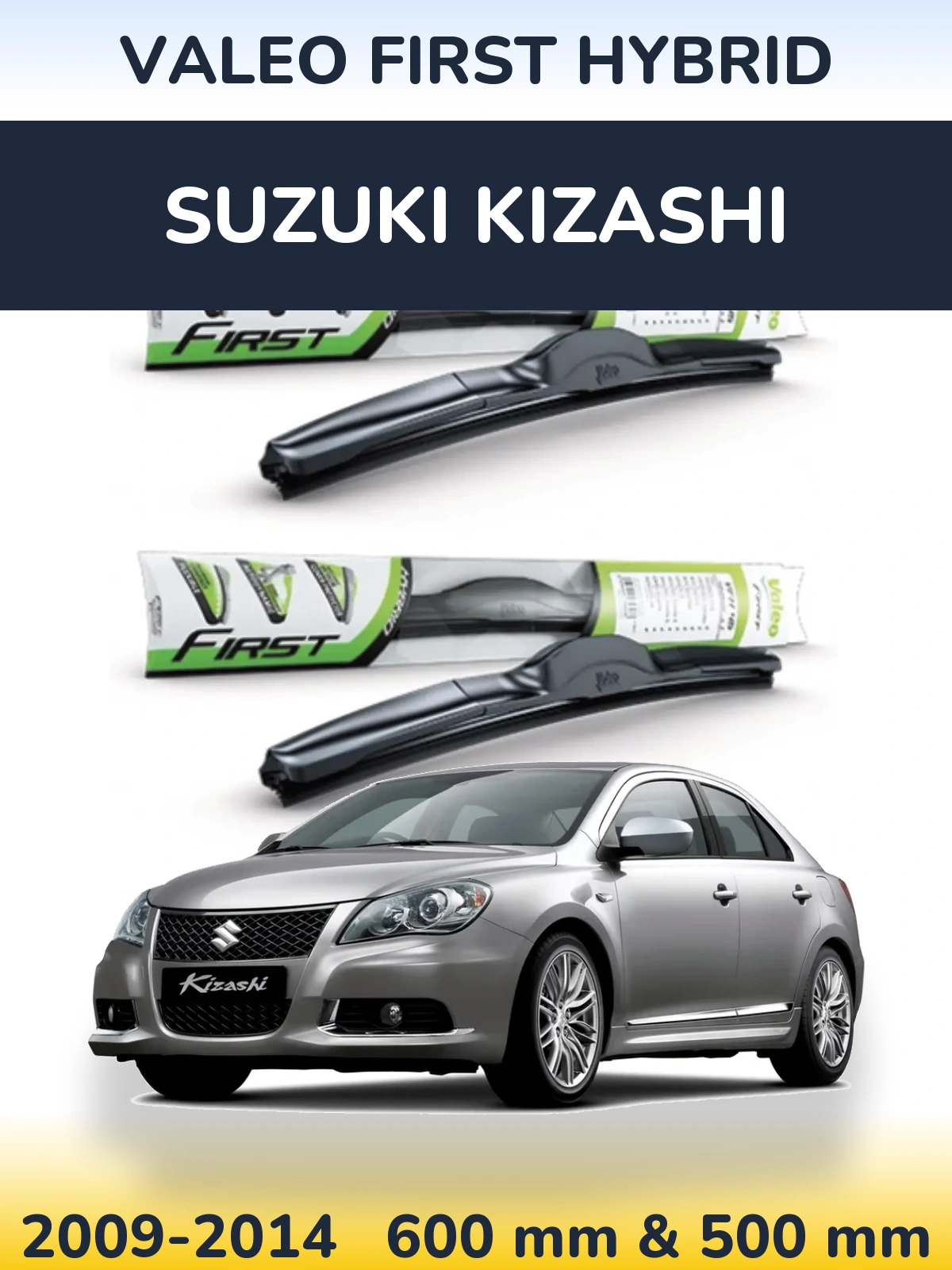 Ștergătoare Valeo First Hybrid pentru Suzuki Kizashi