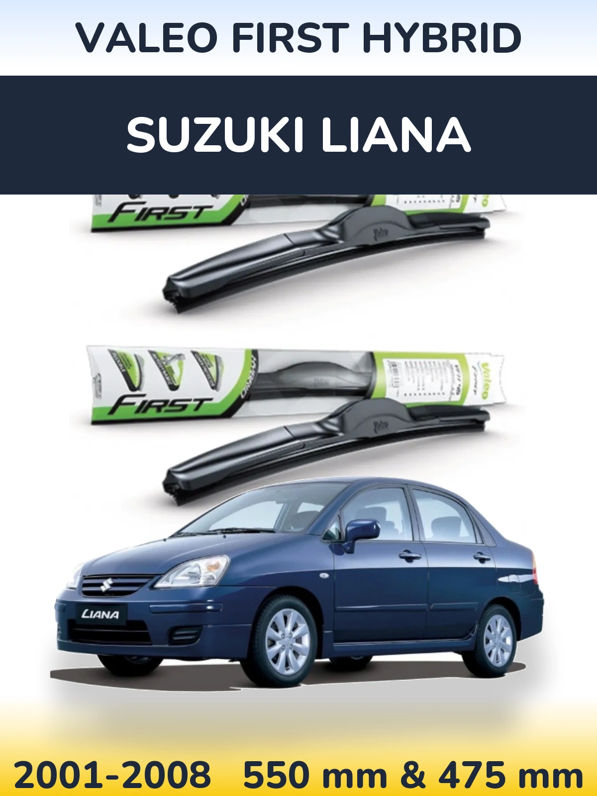 Front wiper blade set Valeo First Hybrid 550 & 475 mm for Suzuki Liana 2001-2008