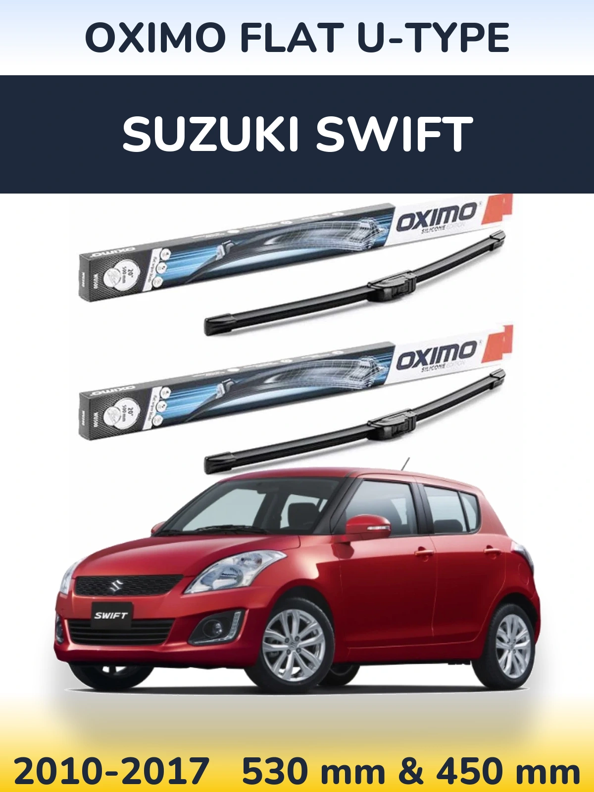 Ștergătoare Oximo Flat U-type pentru Suzuki Swift