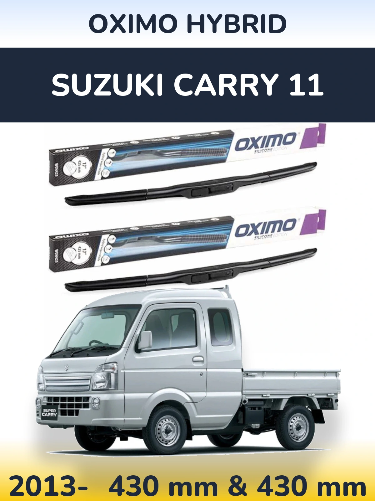 Ștergătoare Oximo Hybrid pentru Suzuki Carry 11