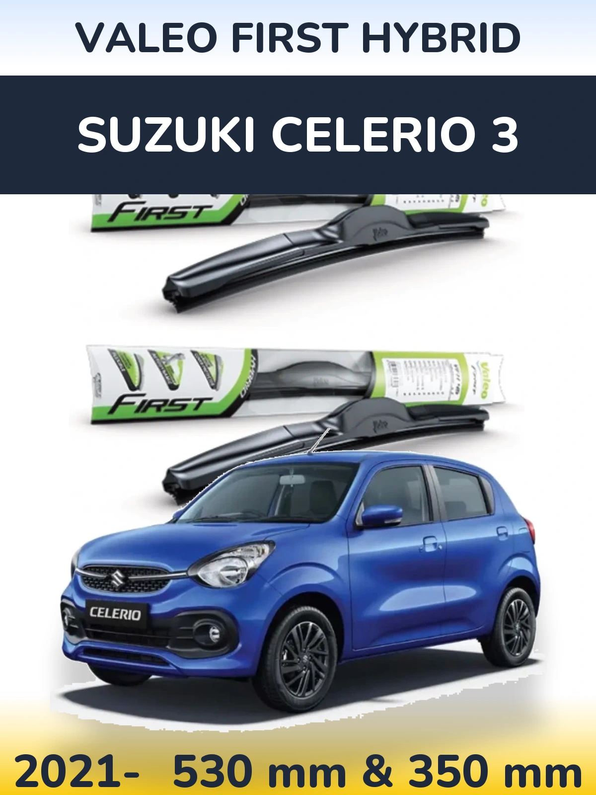 Ștergătoare Valeo First Hybrid pentru Suzuki Celerio 3
